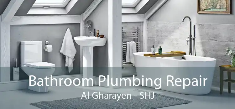 Bathroom Plumbing Repair Al Gharayen - SHJ