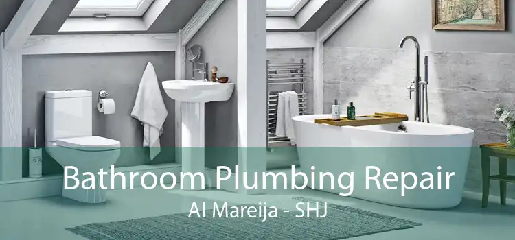 Bathroom Plumbing Repair Al Mareija - SHJ