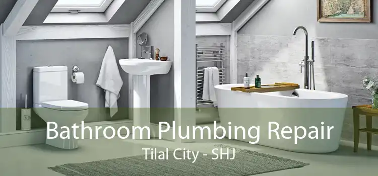 Bathroom Plumbing Repair Tilal City - SHJ