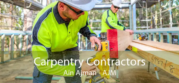 Carpentry Contractors Ain Ajman - AJM