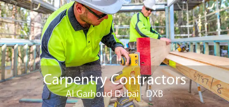 Carpentry Contractors Al Garhoud Dubai - DXB