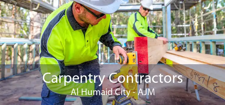 Carpentry Contractors Al Humaid City - AJM