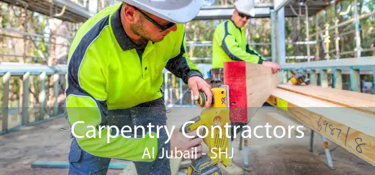 Carpentry Contractors Al Jubail - SHJ