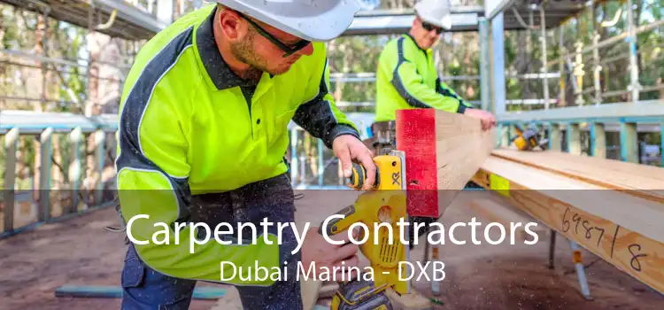 Carpentry Contractors Dubai Marina - DXB