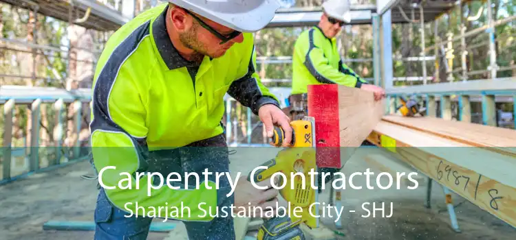 Carpentry Contractors Sharjah Sustainable City - SHJ