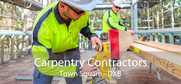 Carpentry Contractors Town Square - DXB