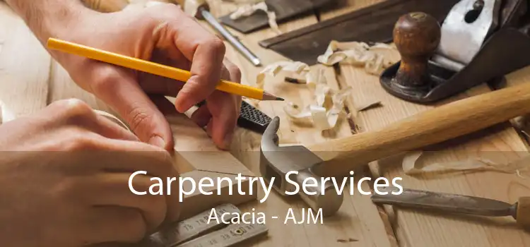 Carpentry Services Acacia - AJM