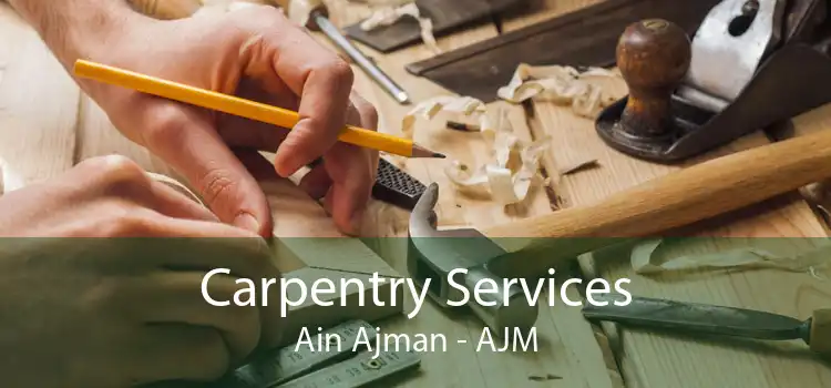 Carpentry Services Ain Ajman - AJM