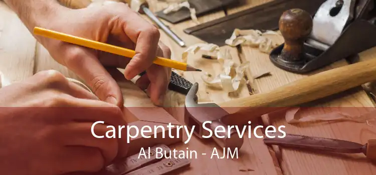 Carpentry Services Al Butain - AJM