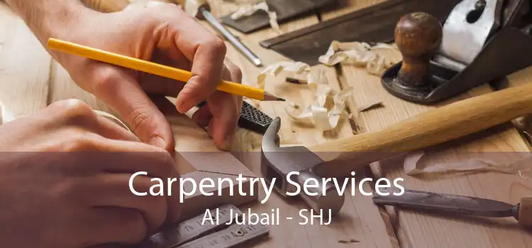 Carpentry Services Al Jubail - SHJ