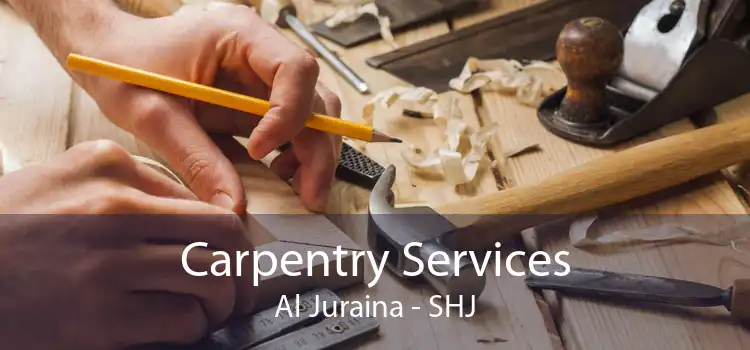 Carpentry Services Al Juraina - SHJ