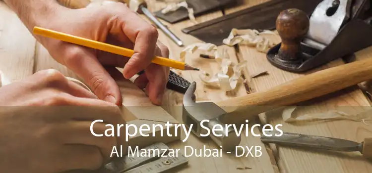 Carpentry Services Al Mamzar Dubai - DXB