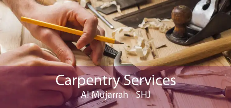 Carpentry Services Al Mujarrah - SHJ