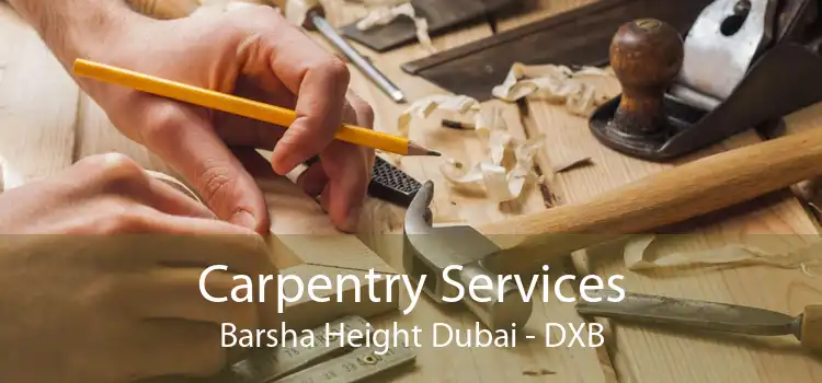 Carpentry Services Barsha Height Dubai - DXB