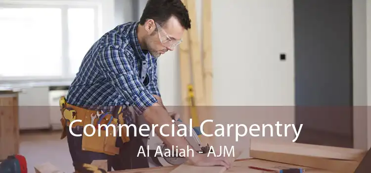 Commercial Carpentry Al Aaliah - AJM