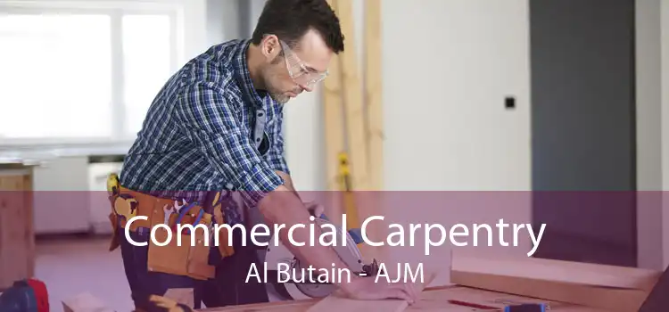 Commercial Carpentry Al Butain - AJM