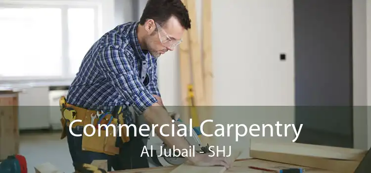 Commercial Carpentry Al Jubail - SHJ