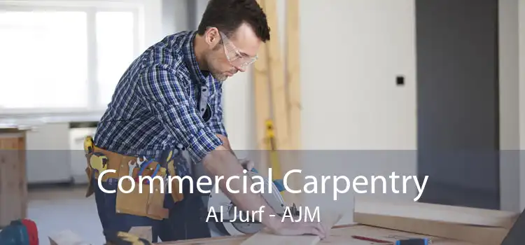 Commercial Carpentry Al Jurf - AJM