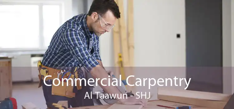 Commercial Carpentry Al Taawun - SHJ