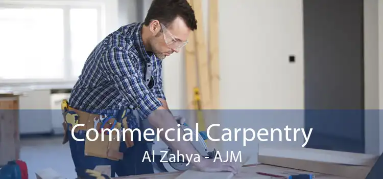 Commercial Carpentry Al Zahya - AJM