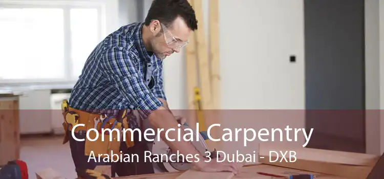 Commercial Carpentry Arabian Ranches 3 Dubai - DXB