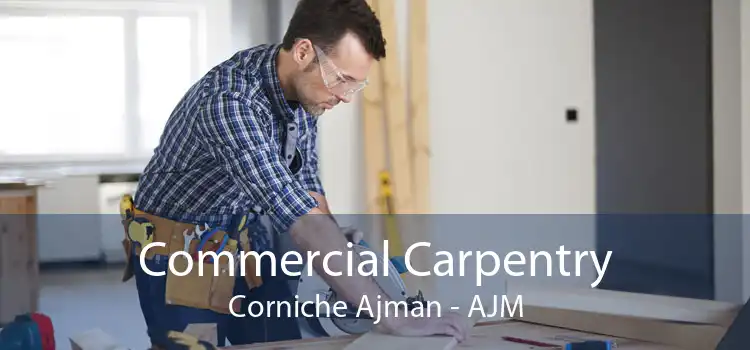 Commercial Carpentry Corniche Ajman - AJM