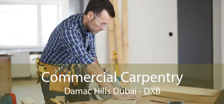 Commercial Carpentry Damac Hills Dubai - DXB