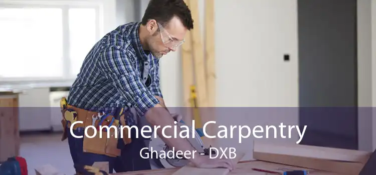 Commercial Carpentry Ghadeer - DXB