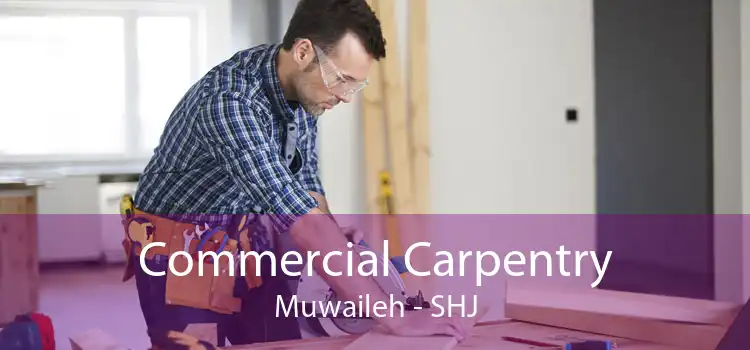 Commercial Carpentry Muwaileh - SHJ