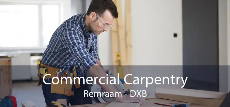 Commercial Carpentry Remraam - DXB