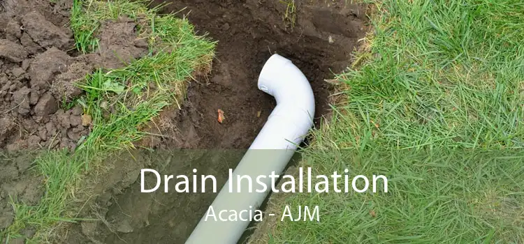 Drain Installation Acacia - AJM