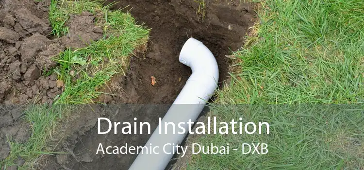 Drain Installation Academic City Dubai - DXB