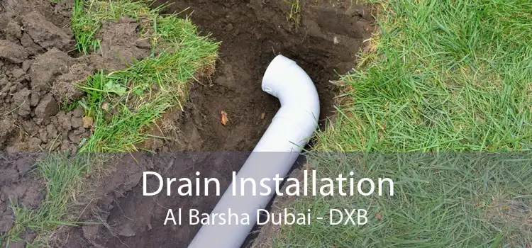 Drain Installation Al Barsha Dubai - DXB