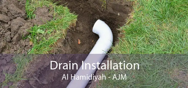 Drain Installation Al Hamidiyah - AJM