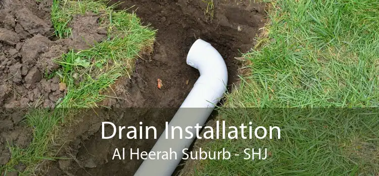 Drain Installation Al Heerah Suburb - SHJ