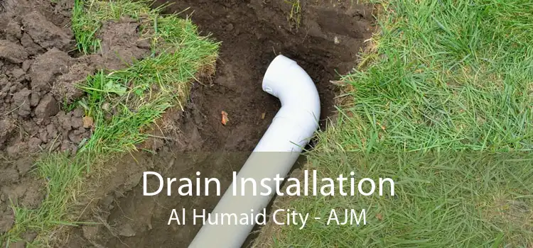 Drain Installation Al Humaid City - AJM