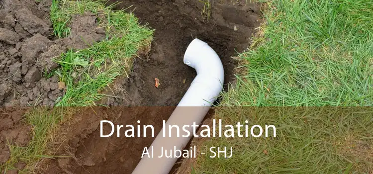 Drain Installation Al Jubail - SHJ