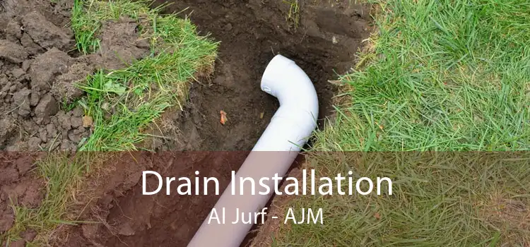 Drain Installation Al Jurf - AJM