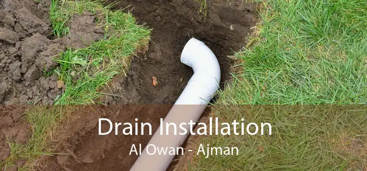 Drain Installation Al Owan - Ajman