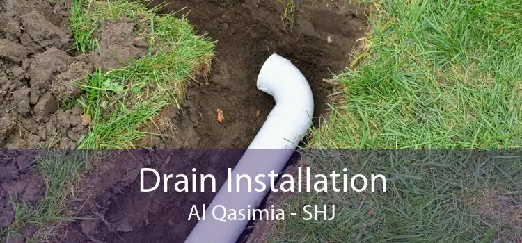 Drain Installation Al Qasimia - SHJ