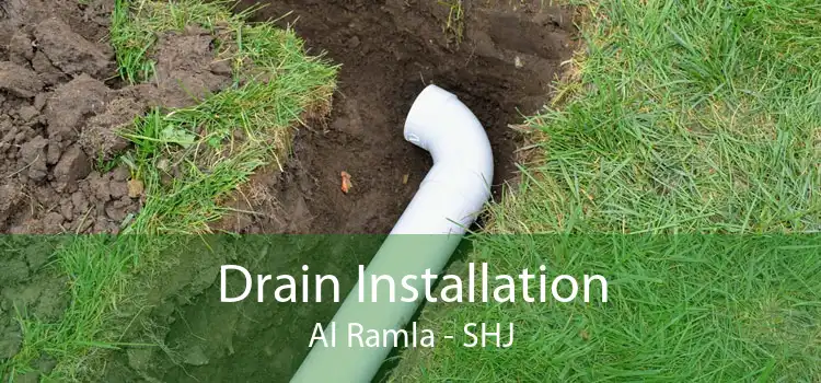 Drain Installation Al Ramla - SHJ