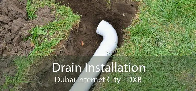 Drain Installation Dubai Internet City - DXB