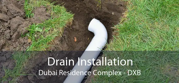 Drain Installation Dubai Residence Complex - DXB