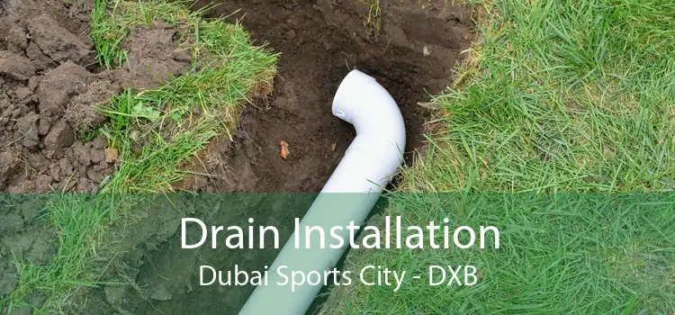 Drain Installation Dubai Sports City - DXB