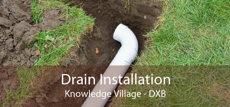 Drain Installation Knowledge Village - DXB