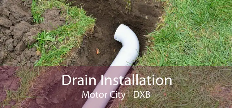 Drain Installation Motor City - DXB