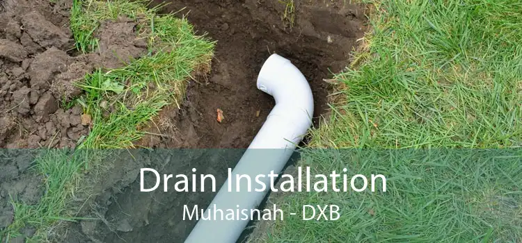 Drain Installation Muhaisnah - DXB