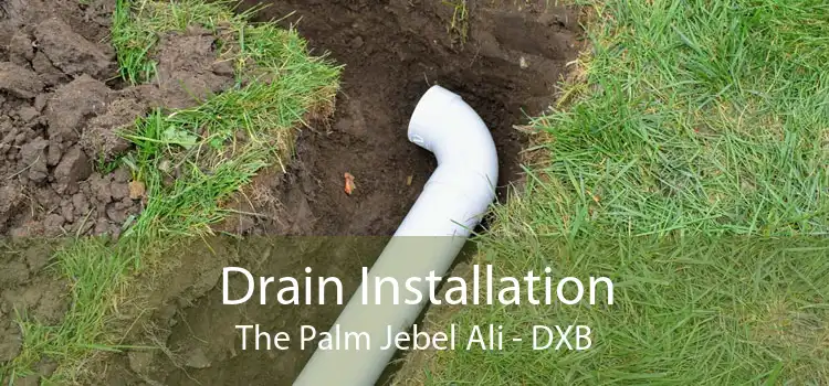 Drain Installation The Palm Jebel Ali - DXB