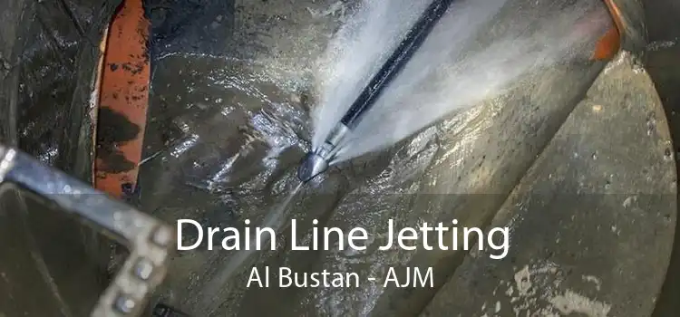 Drain Line Jetting Al Bustan - AJM