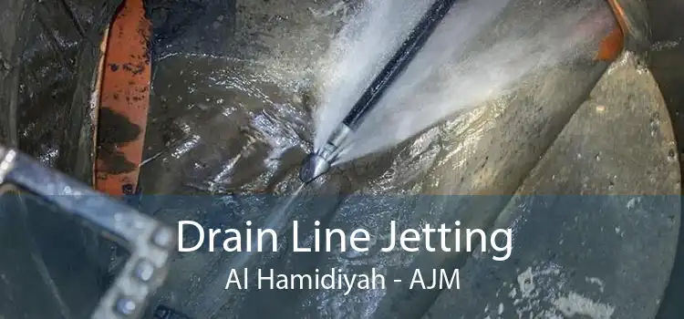 Drain Line Jetting Al Hamidiyah - AJM